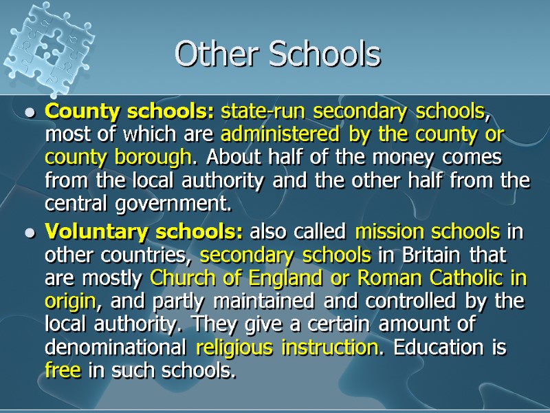 Other Schools County schools: state-run secondary schools, most of which are administered by the